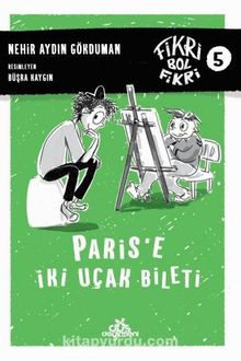 Paris'e İki Uçak Bileti / Fikri Bol Fikri 5 - Nehir Aydın Gökduman