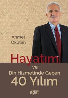 Hayatım ve Din Hizmetinde Geçen 40 Yılım