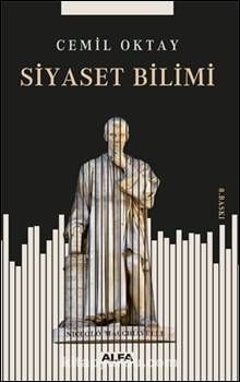 Siyaset Bilimi İncelemeleri - Prof. Dr. Cemil Oktay