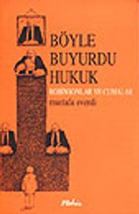 Böyle Buyurdu Hukuk/Robinsonlar Ve Cumalar