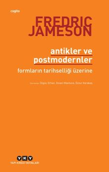 Antikler ve Postmodernler & Formların Tarihselliği Üzerine