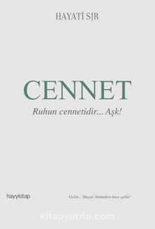 Cennet & Ruhun Cennetidir... Aşk! - Hayati Sır
