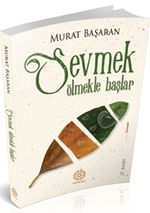 Sevmek Ölmekle Başlar