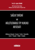 Sağlık Turizmi ve Milletlerarası Tıp Hukuku Mevzuatı