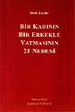 Bir Kadının Bir Erkekle Yatmasının 21 Nedeni
