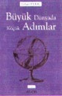 Büyük Dünyada Küçük Adımlar