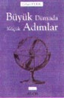 Büyük Dünyada Küçük Adımlar