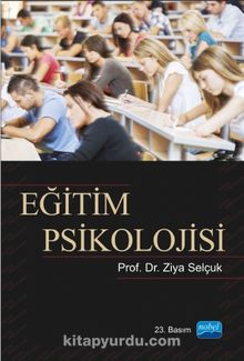 Eğitim Psikolojisi / Doç. Dr. Ziya Selçuk