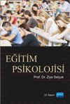 Eğitim Psikolojisi / Do&ccedil;. Dr. Ziya Sel&ccedil;uk