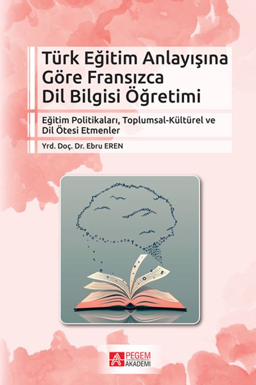 Türk Eğitim Anlayışına Göre Fransızca Dil Bilgisi Öğretimi