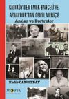 Kadık&ouml;y'den Emek-Bah&ccedil;eli'ye, Aznavour'dan Cemil Meri&ccedil;'e & Anılar ve Portreler