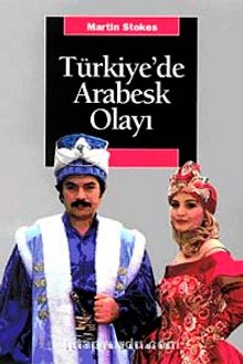 Türkiye'de Arabesk Olayı - Martin Stokes