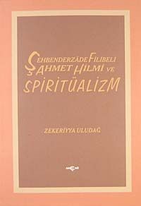 Şehbenderzade Filibeli Ahmet Ve Spiritüalizm