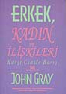 Erkek, Kadın ve İlişkileri