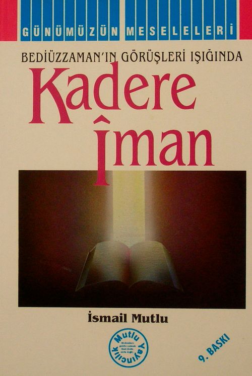 Kadere İman (Bediüzzaman'ın Görüşleri Işığında)
