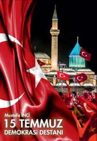 15 Temmuz Demokrasi Destanı