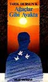 Ağaçlar Gibi Ayakta