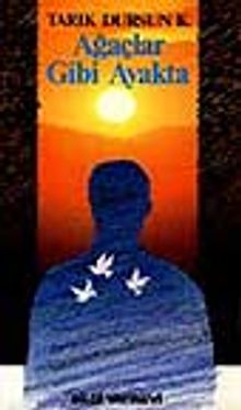 Ağaçlar Gibi Ayakta