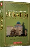 Büyük Türk-İslam Alimi Serahsi & Hayatı, Şahsiyeti ve Eserleri