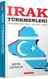 Irak T&uuml;rkmenleri & T&uuml;rkmenlerin D&uuml;n&uuml;, Bug&uuml;n&uuml;, Yarını