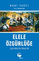 Elele Özgürlüğe & Zarlar Atıldı Geri Dönüş Yok