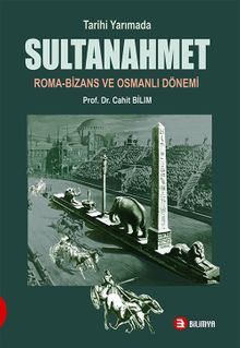 Tarihi Yarımada Sultanahmet & Roma-Bizans ve Osmanlı Dönemi