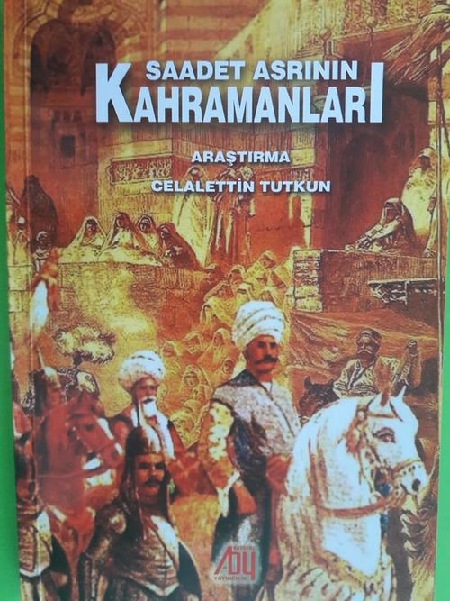 Saadet Asrının Kahramanları 