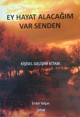 Ey Hayat Alacağım Var Senden