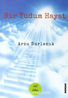 Bir Yudum Hayat - Arzu Durlanık