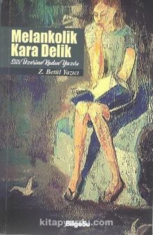 Melankolik Kara Delik - Zehra Betül Yazıcı