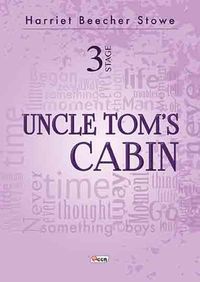 Uncle Tom’s Cabin / Stage 3