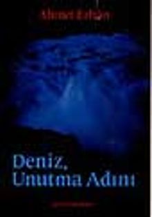 Deniz, Unutma Adını