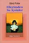 Ellerimden Su İ&ccedil;sinler