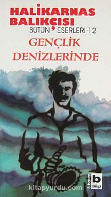 Gençlik Denizlerinde - Halikarnas Balıkçısı