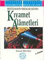 Kıyamet Alametleri (Bediüzzaman'ınYorumları Işığında)