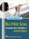 İki Flüt İçin Anadolu'dan Türküler 1