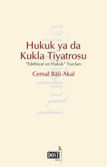 Hukuk ya da Kukla Tiyatrosu & Edebiyat ve Hukuk Yazıları