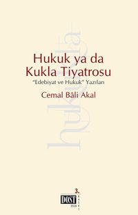 Hukuk ya da Kukla Tiyatrosu & Edebiyat ve Hukuk Yazıları