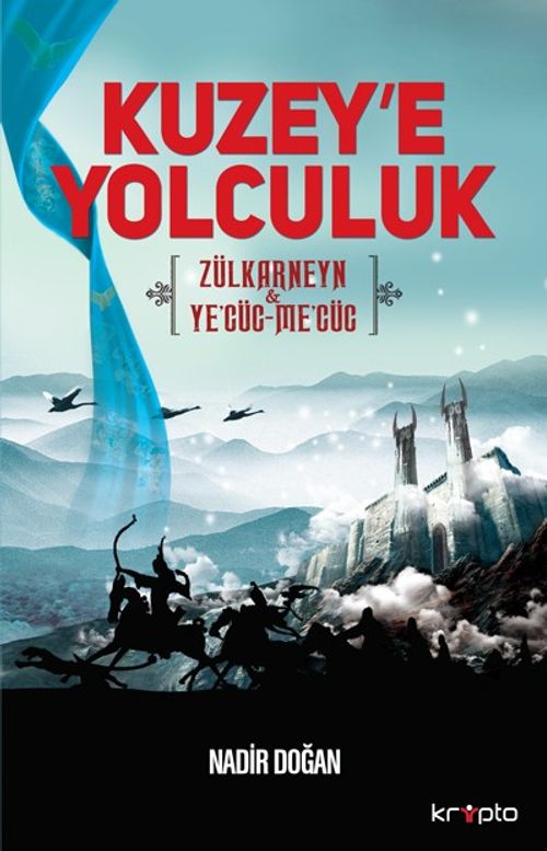 Kuzey'e Yolculuk & Zülkarneyn Ye'cüc-Me'cüc