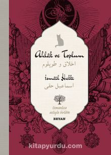 Ahlak ve Toplum (İki Dil (Alfabe) Bir Kitap-Osmanlıca-Türkçe) - İsmail Hakkı (İzmirli)