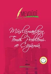 Müslümanların Temel Problemi ve Çözümü (İki Dil Bir Kitap - Arapça-Türkçe)