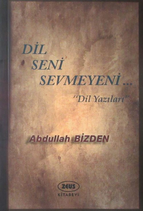 Dil Seni Sevmeyeni