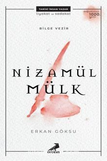 Bilge Vezir: Nizamülmülk - Erkan Göksu