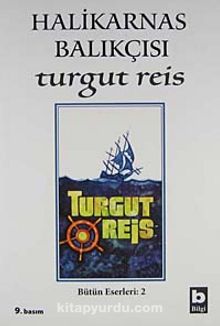 Turgut Reis - Halikarnas Balıkçısı