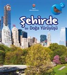Şehirde Bir Doğa Yürüyüşü