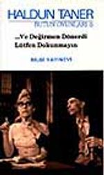 Ve Değirmen Dönerdi / Lütfen Dokunmayın