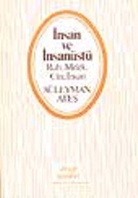 İnsan ve İnsan Üstü/Ruh, Melek, Cin, İnsan