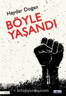 Böyle Yaşandı - Haydar Doğan