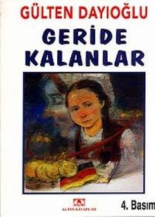 Geride Kalanlar - Gülten Dayıoğlu