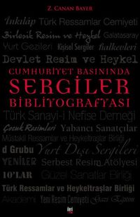 Cumhuriyet Basınında Sergiler Bibliyografyası